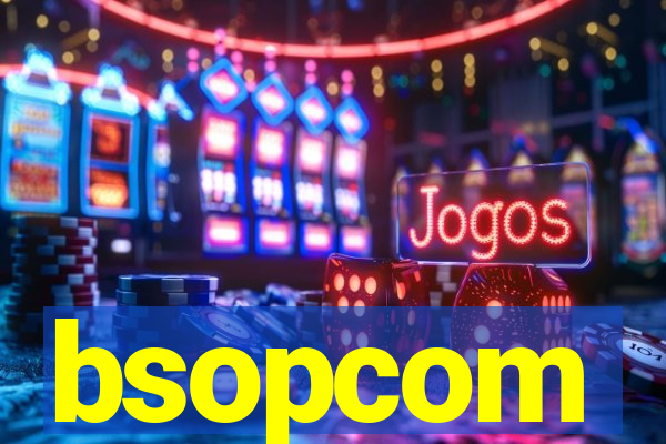 bsopcom