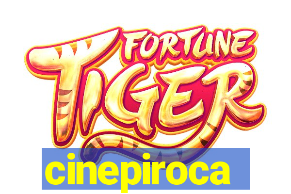 cinepiroca