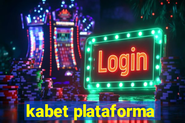 kabet plataforma