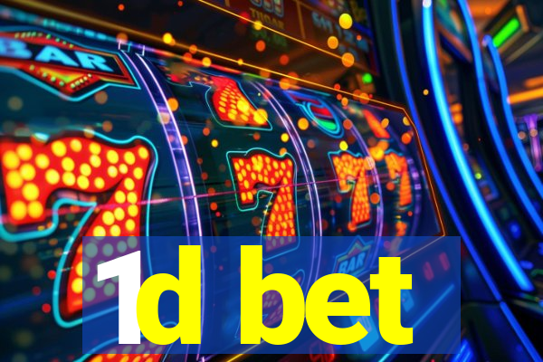 1d bet