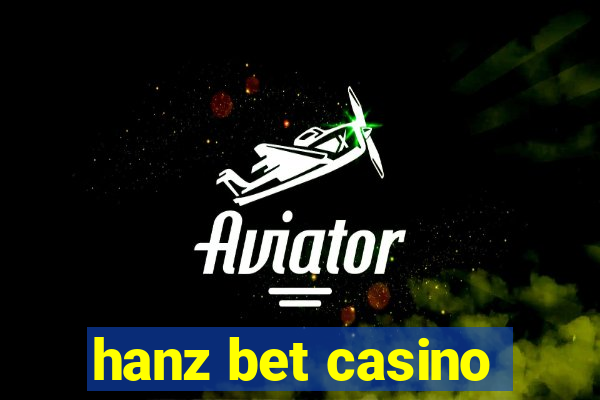 hanz bet casino