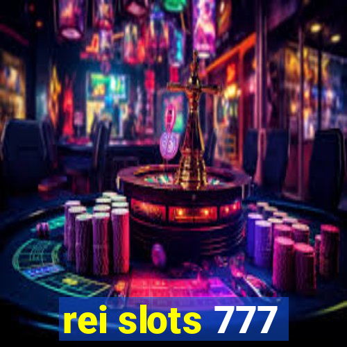 rei slots 777