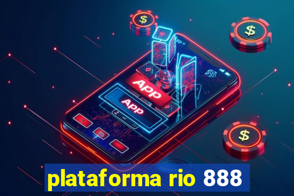 plataforma rio 888