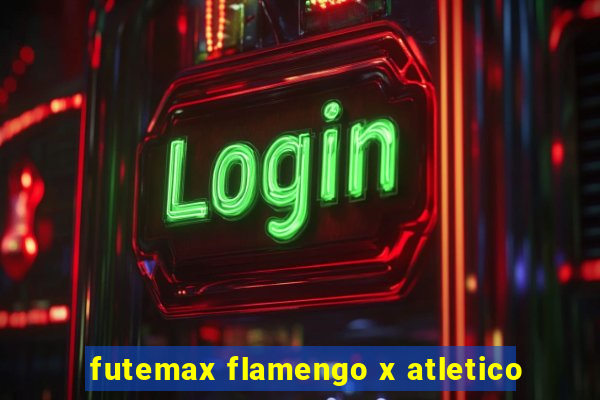 futemax flamengo x atletico