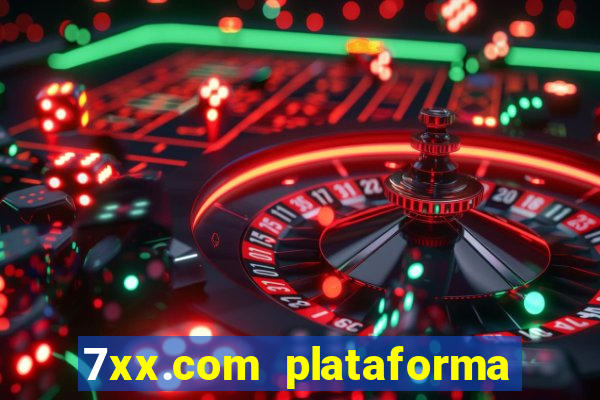 7xx.com plataforma de jogos