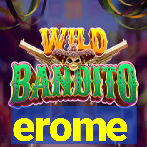 erome