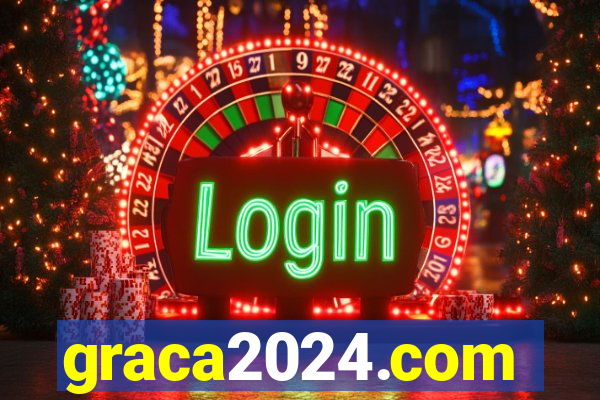 graca2024.com