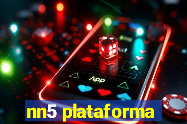 nn5 plataforma