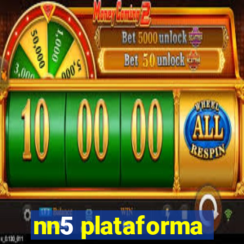 nn5 plataforma