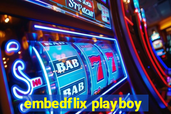 embedflix playboy