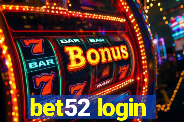 bet52 login