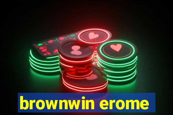 brownwin erome