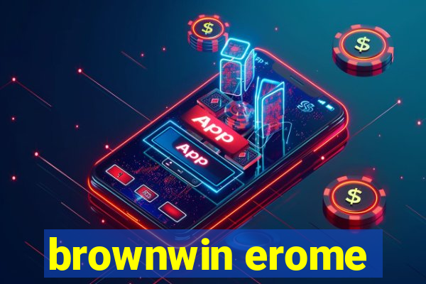 brownwin erome