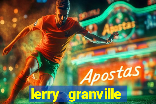 lerry granville reclame aqui