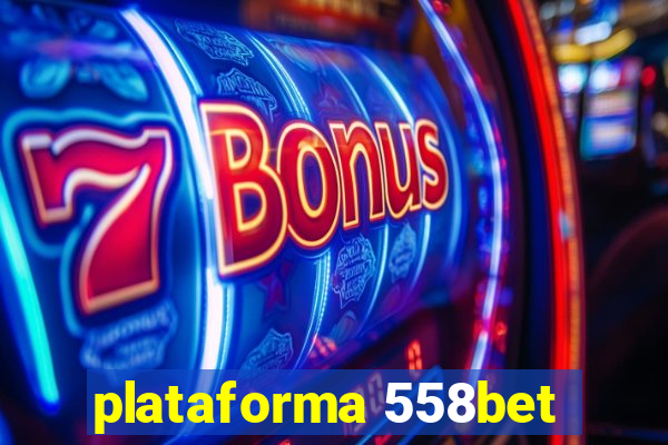 plataforma 558bet