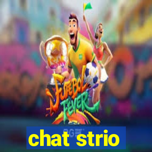 chat strio