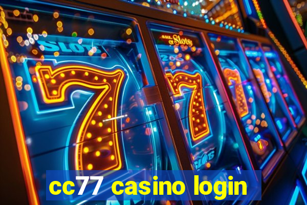 cc77 casino login