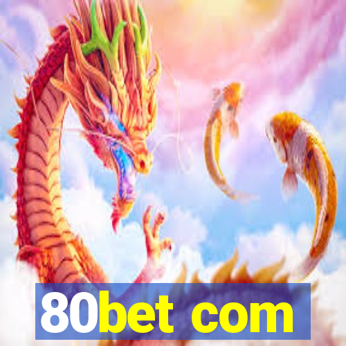 80bet com