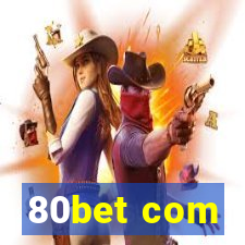 80bet com