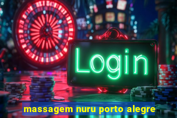 massagem nuru porto alegre