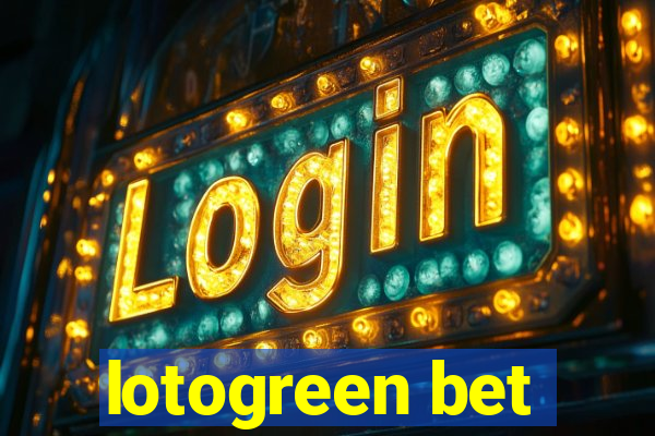 lotogreen bet