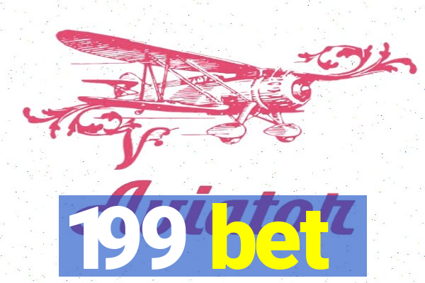 199 bet