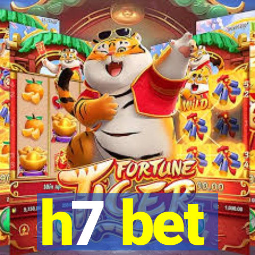 h7 bet