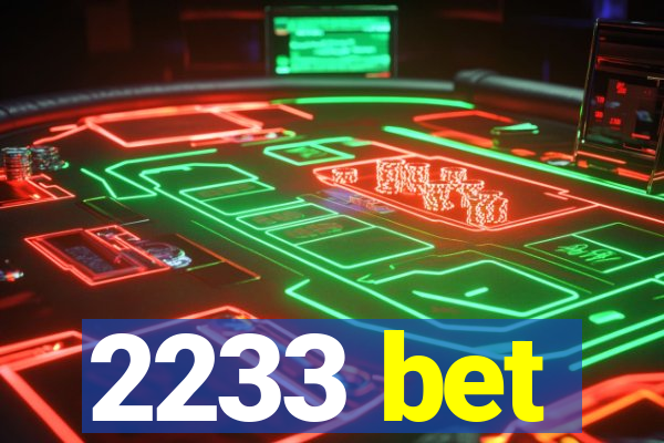 2233 bet