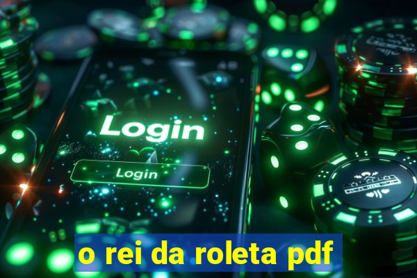 o rei da roleta pdf