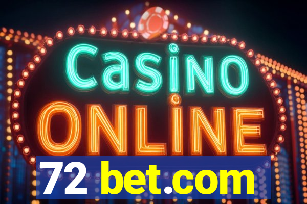 72 bet.com