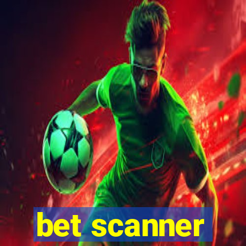 bet scanner