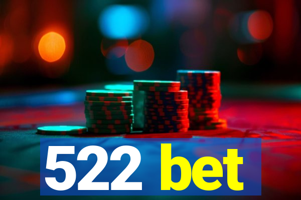 522 bet