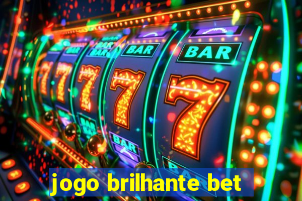 jogo brilhante bet