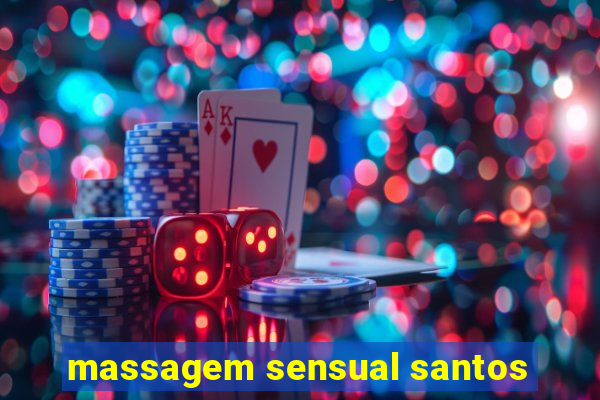 massagem sensual santos