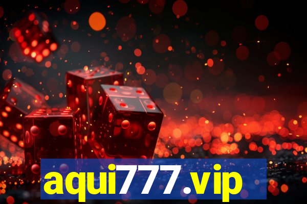 aqui777.vip