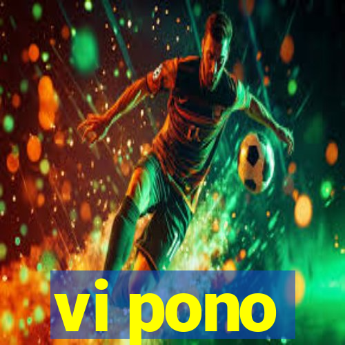 vi pono