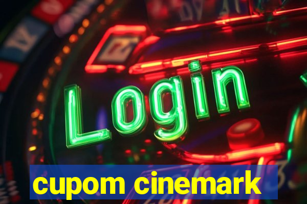 cupom cinemark