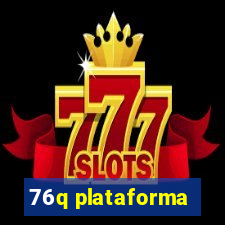 76q plataforma