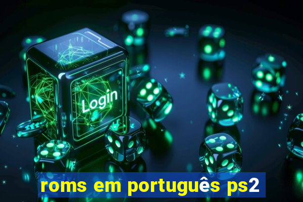 roms em português ps2