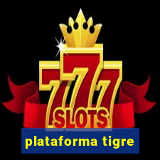 plataforma tigre