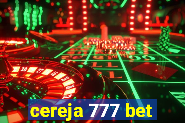 cereja 777 bet