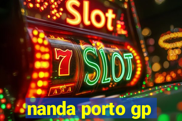 nanda porto gp