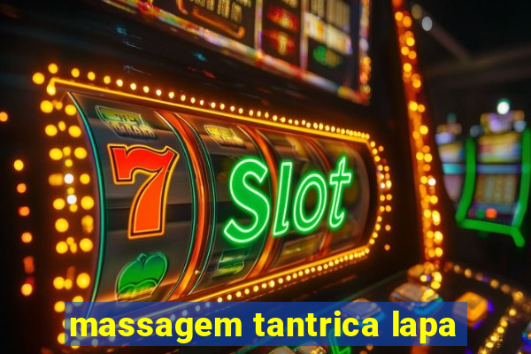 massagem tantrica lapa