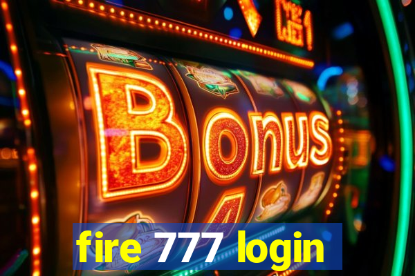 fire 777 login