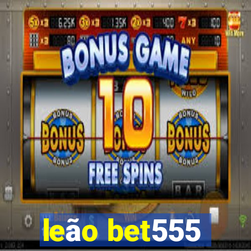 leão bet555