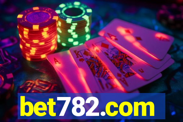 bet782.com