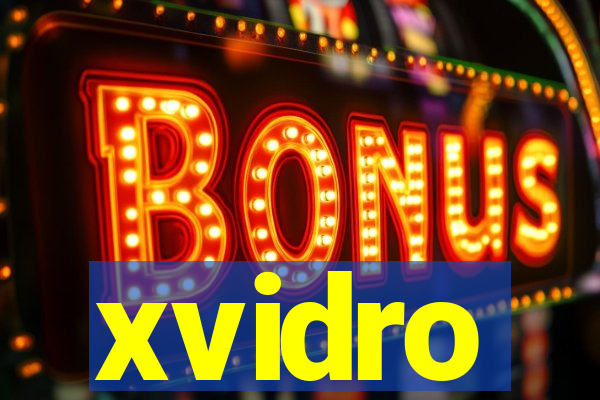 xvidro