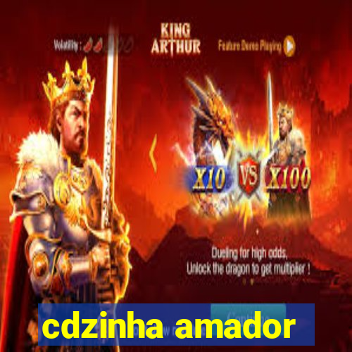 cdzinha amador