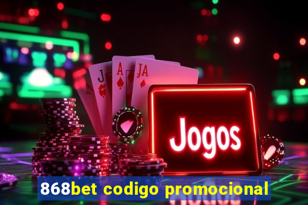 868bet codigo promocional