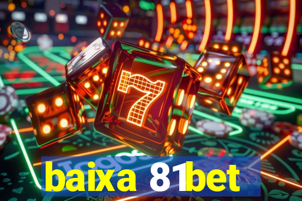 baixa 81bet